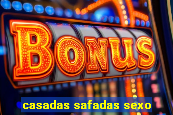 casadas safadas sexo